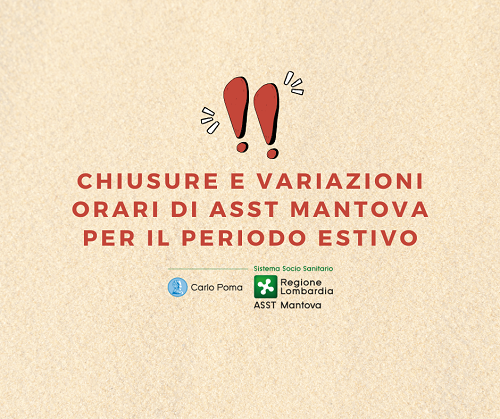 Chiusure e variazioni orari di ASST Mantova per il periodo estivo