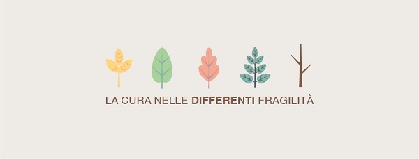 LA CURA NELLE DIFFERENTI FRAGILITÀ