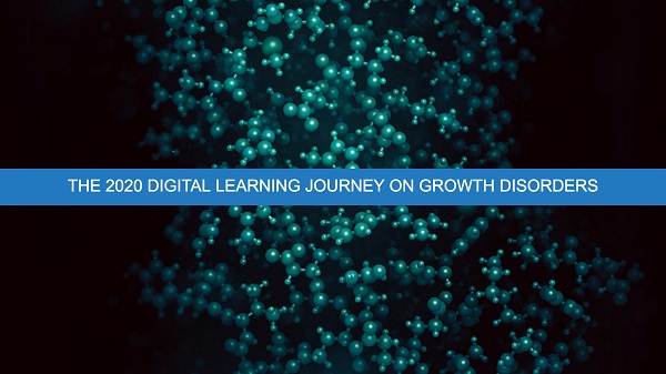 GROWTH DISORDERS - DIGITAL LEARNING JOURNEY