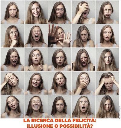 LA RICERCA DELLA FELICITÀ - ILLUSIONE O POSSIBILITÀ