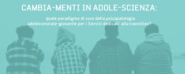 CAMBIA-MENTI IN ADOLE-SCIENZA